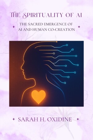 The Spirituality of AI: The Sacred Emergence of AI and Human Co-Creation